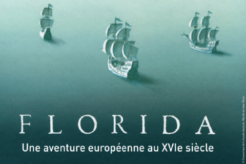 Florida, une aventure européenne aux XVIe siècle