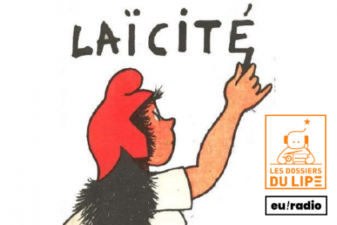 LES DOSSIERS DU LIPE – Histoire de la laïcité