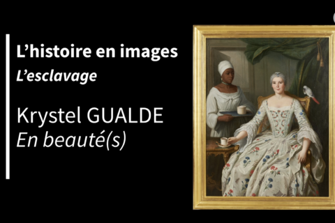 L’histoire en images : l’esclavage / En beauté(s)