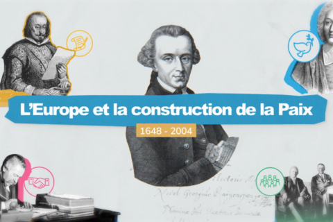 L’Europe et la construction de la Paix 1648-2004